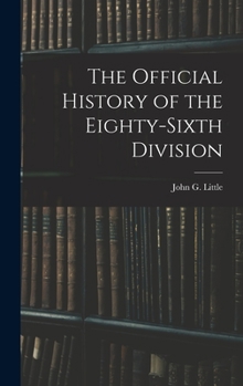 Hardcover The Official History of the Eighty-Sixth Division Book