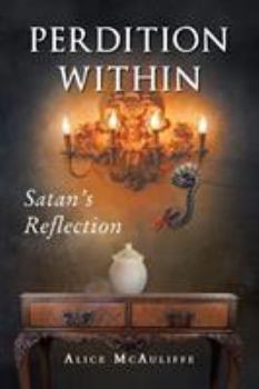 Paperback Perdition Within: Satan's Reflection Book