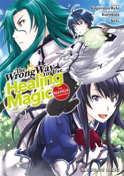 Paperback The Wrong Way to Use Healing Magic Volume 1: The Manga Companion Book