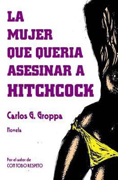 Paperback La mujer que queria asesinar a Hitchcock [Spanish] Book