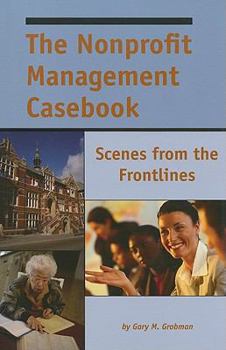 Paperback The Nonprofit Management Casebook: Scenes from the Frontlines Book