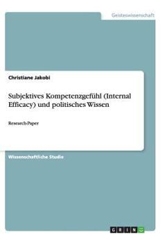 Paperback Subjektives Kompetenzgef?hl (Internal Efficacy) und politisches Wissen [German] Book