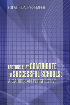 Paperback Factors That Contribute to Successful Schools: A Caribbean Perspective Book