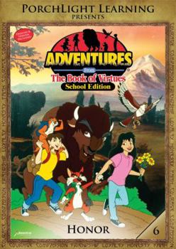 Adventures from the Book of Virtues Volume 06: Honor