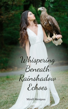 Whispering Beneath Rainshadow Echoes