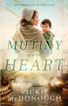 Mutiny of the Heart - Book #1 of the Windswept Wedding