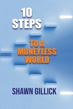 Paperback 10 Steps to a Moneyless World Book