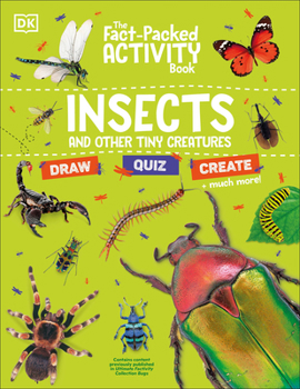 Paperback The Fact-Packed Activity Book Insects: And Other Tiny Creatures Book