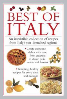 Hardcover Best of Italy: All the Delicious Sun-Drenched Flavors of Italian Regional Cooking Book
