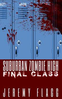 Paperback Suburban Zombie High: Final Class Book