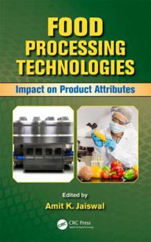 Hardcover Food Processing Technologies: Impact on Product Attributes Book