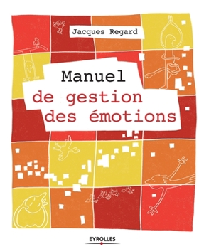 Paperback Manuel de gestion des émotions [French] Book
