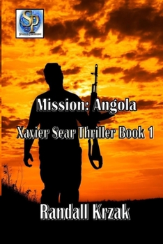 Paperback Mission: Angola Xavier Sear Thriller Book 1 Book