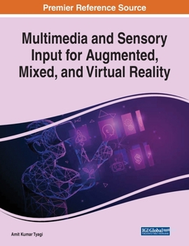 Paperback Multimedia and Sensory Input for Augmented, Mixed, and Virtual Reality Book