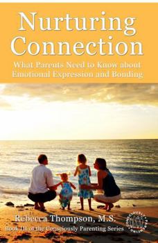 Paperback Nurturing Connection: What Parents Need to Know About Emotional Expression and Bonding Book