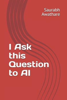 Paperback I Ask this Question to AI Book