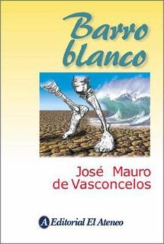 Paperback Barro Blanco (Spanish Edition) [Spanish] Book