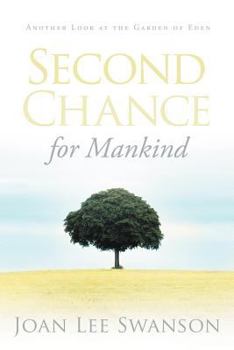 Second Chance for Mankind: Another Look at the Garden of Eden