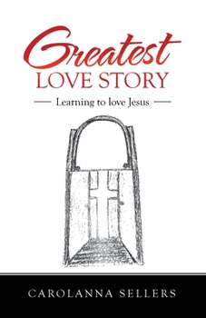 Paperback Greatest Love Story: Learning to Love Jesus Book