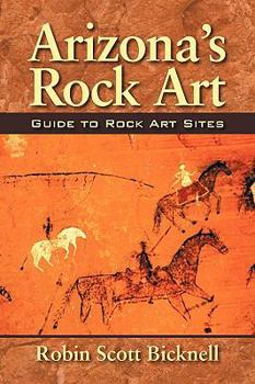 Paperback Arizona's Rock Art: Guide to Rock Art Sites Book