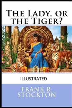Paperback The Lady, or the Tiger? Illustrated Book