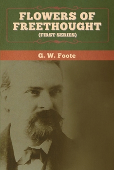 Paperback Flowers of Freethought (First Series) Book