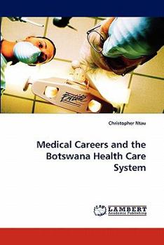 Paperback Medical Careers and the Botswana Health Care System Book