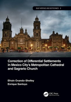 Hardcover Correction of Differential Settlements in Mexico City's Metropolitan Cathedral and Sagrario Church Book