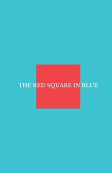 Paperback The Red Square in Blue: A novella of silence and storm Book