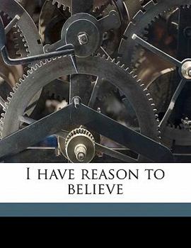 Paperback I Have Reason to Believe Book