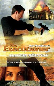 Nuclear Reaction - Book #338 of the Mack Bolan the Executioner