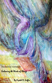 Paperback Beautiful Tornado: Embracing the winds of change Book