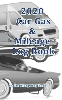 Paperback 2020 Car Gas & Mileage Log Book: Perfect for recording mileage, gas use and more. Book