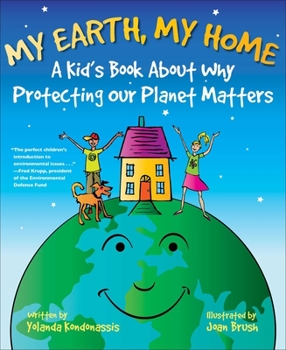 Paperback My Earth, My Home: A Kid's Book about Why Protecting Our Planet Matters Book