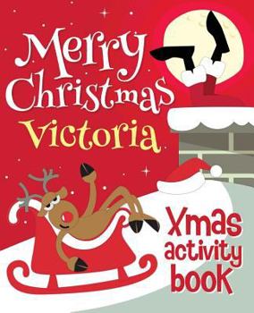 Paperback Merry Christmas Victoria - Xmas Activity Book: (Personalized Children's Activity Book) Book