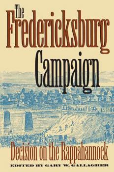 Hardcover Fredericksburg Campaign: Decision on the Rappahannock Book