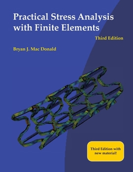 Hardcover Practical Stress Analysis with Finite Elements (3rd Edition) Book
