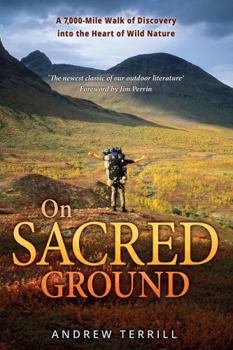 Paperback On Sacred Ground: A 7,000-mile Walk of Discovery into the Heart of Wild Nature Book