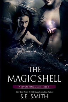 The Magic Shell - Book #6 of the Seven Kingdoms Tales
