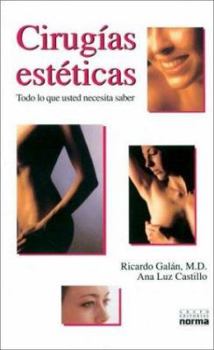 Paperback Cirugia Estetica - Todo Lo Que Usted Necesita Sabe (Spanish Edition) [Spanish] Book