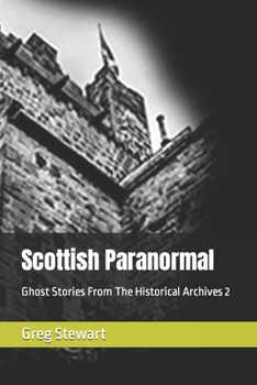 Paperback Scottish Paranormal: Ghost Stories From The Historical Archives 2 Book