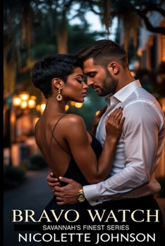 Paperback Bravo Watch: Savannah's Finest Series Book