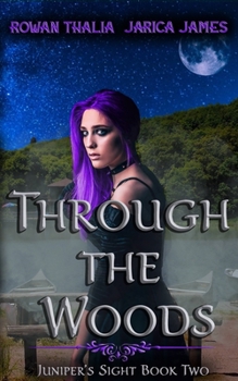 Through the Woods - Book #2 of the Juniper's Sight