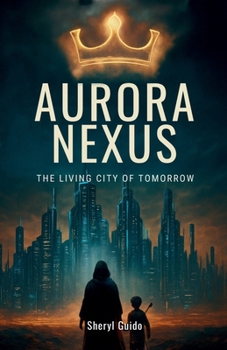 AURORA NEXUS: The Living City Of Tomorrow