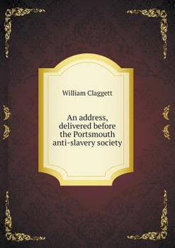 An Address, Delivered Before the Portsmouth Anti-Slavery Society