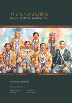 Paperback Tanana Chiefs: Native Rights and Western Law Book