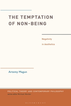 Hardcover The Temptation of Non-Being: Negativity in Aesthetics Book