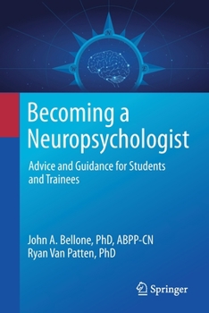 Paperback Becoming a Neuropsychologist: Advice and Guidance for Students and Trainees Book