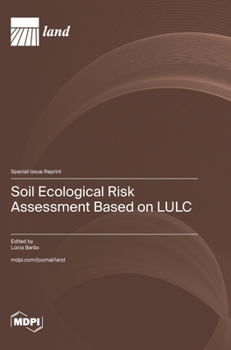 Hardcover Soil Ecological Risk Assessment Based on LULC Book