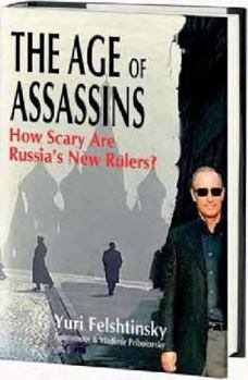 Paperback The Age of Assassins: How Scary Are Russia's New Rulers? Book